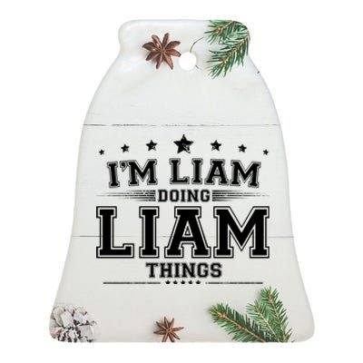 Im Liam Doing Liam Things Ceramic Bell Ornament