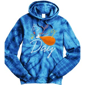 Its Leg Day Design For Chicken Lovers Gift Tie Dye Hoodie