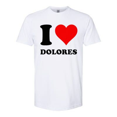 I Love Dolores Softstyle® CVC T-Shirt