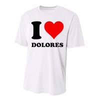 I Love Dolores Performance Sprint T-Shirt