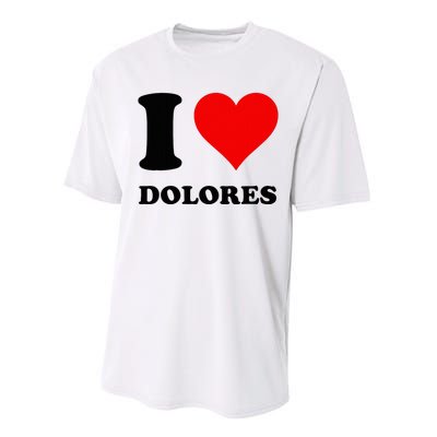 I Love Dolores Performance Sprint T-Shirt