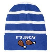 Its Leg Day Funny Thanksgiving Gift Striped Beanie with Solid Band