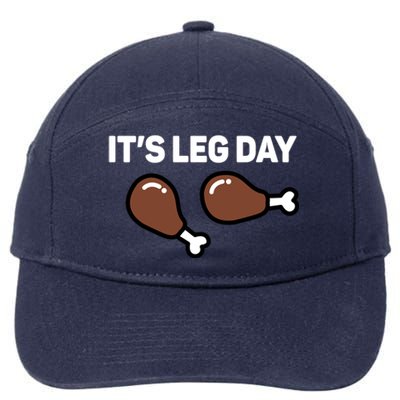 Its Leg Day Funny Thanksgiving Gift 7-Panel Snapback Hat