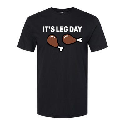 Its Leg Day Funny Thanksgiving Gift Softstyle® CVC T-Shirt