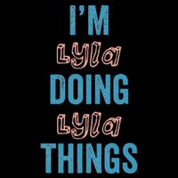 IM Lyla Doing Lyla Things Fun Personalized First Name Gag Flexfit Unipanel Trucker Cap
