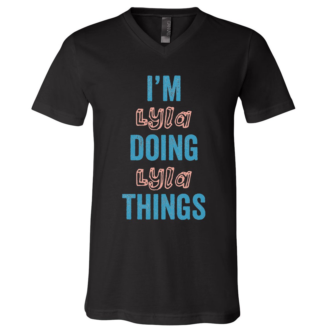 IM Lyla Doing Lyla Things Fun Personalized First Name Gag V-Neck T-Shirt