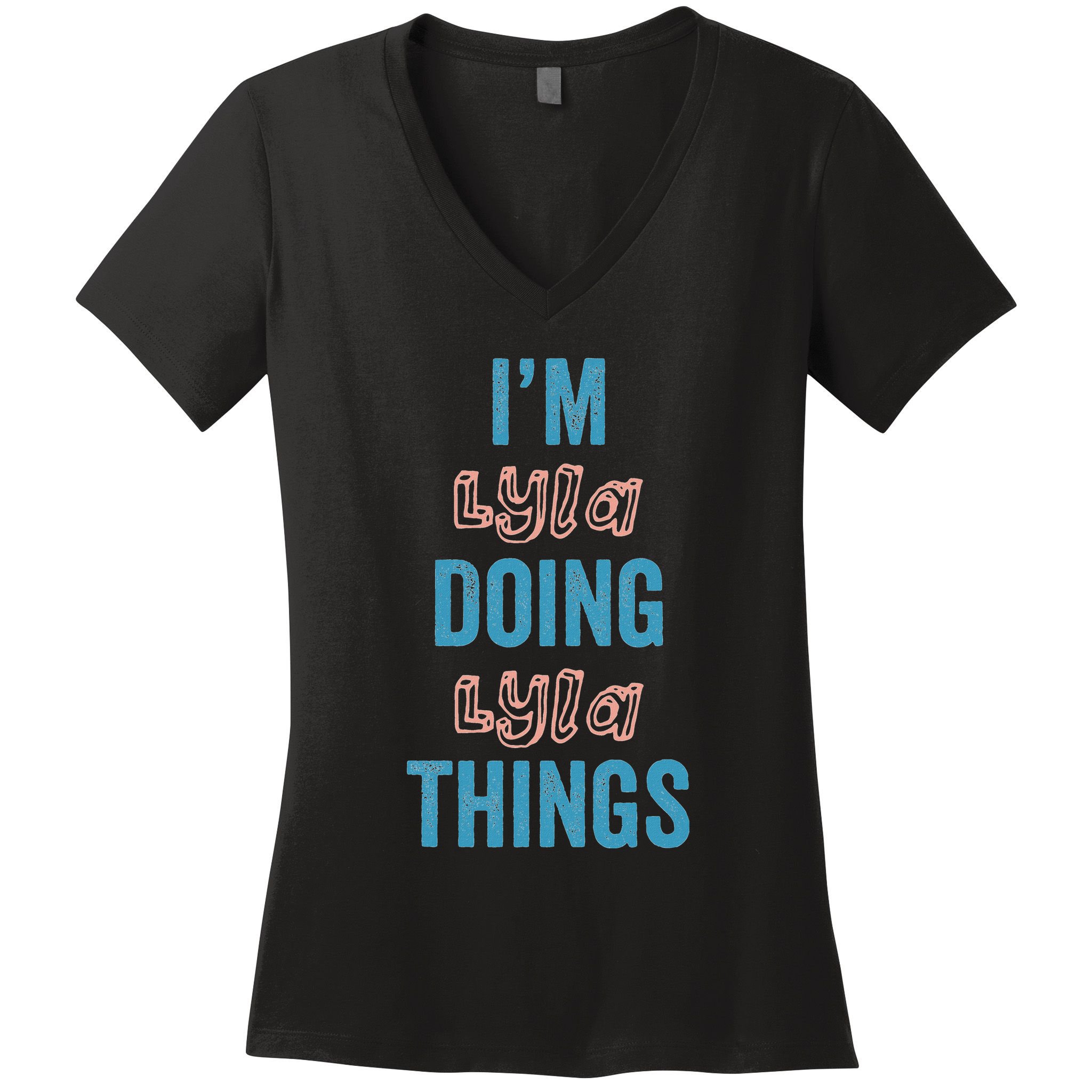 IM Lyla Doing Lyla Things Fun Personalized First Name Gag Women's V-Neck T-Shirt