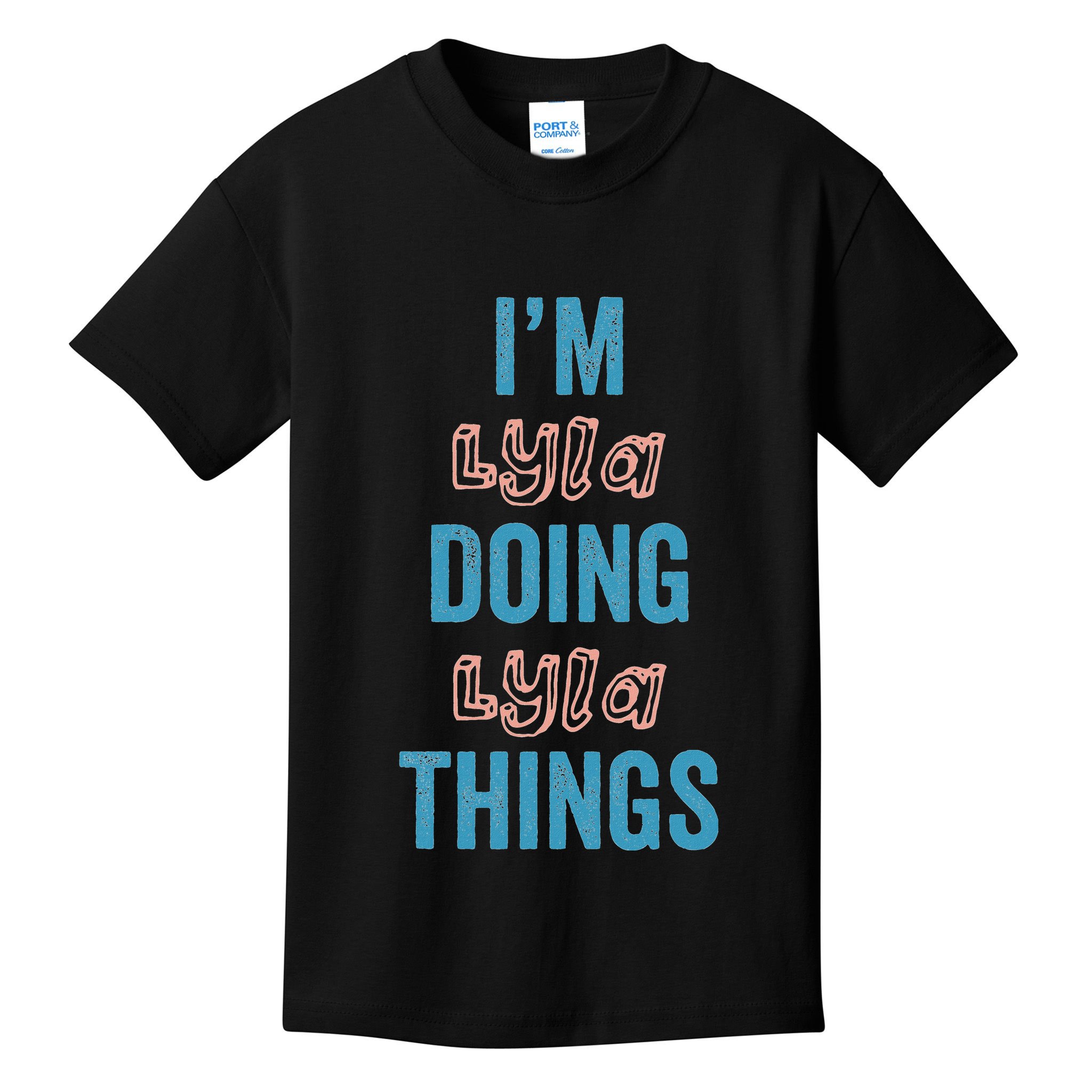 IM Lyla Doing Lyla Things Fun Personalized First Name Gag Kids T-Shirt