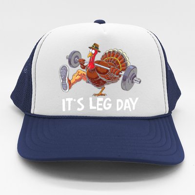 ItS Leg Day Funny Workout Turkey Thanksgiving Trucker Hat