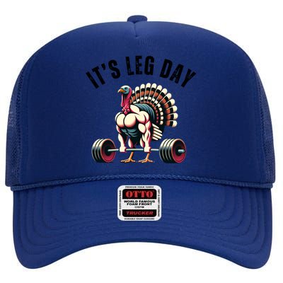 ItS Leg Day Funny Thanksgiving Gym Muscle Turkey Gift High Crown Mesh Back Trucker Hat