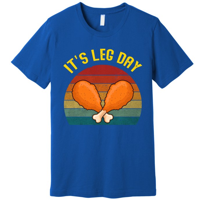 Its Leg Day Retro Turkey Legs Gift Thanksgiving Gift Premium T-Shirt