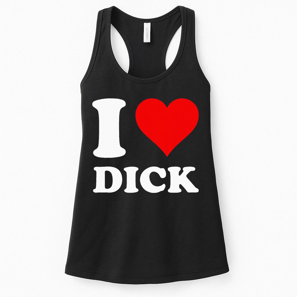 I Love Dick Womens Tank Top