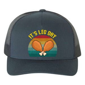 Its Leg Day Gift Funny Retro Turkey Leg Thanksgiving Cute Gift Yupoong Adult 5-Panel Trucker Hat