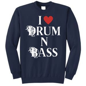 I Love Drum And Bass Rock Tall Sweatshirt