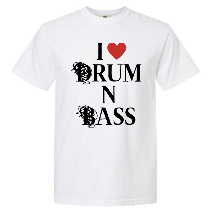 I Love Drum And Bass Rock Garment-Dyed Heavyweight T-Shirt