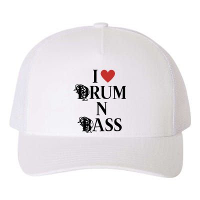 I Love Drum And Bass Rock Yupoong Adult 5-Panel Trucker Hat