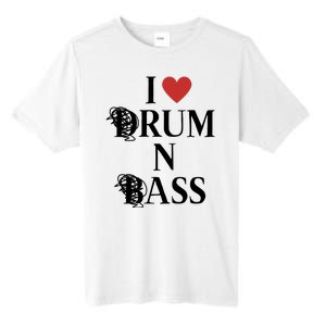 I Love Drum And Bass Rock Tall Fusion ChromaSoft Performance T-Shirt