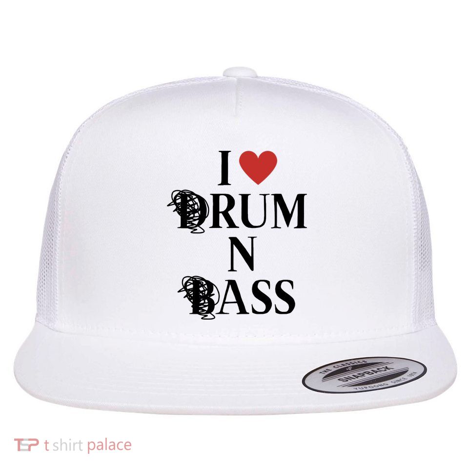 I Love Drum And Bass Rock Flat Bill Trucker Hat