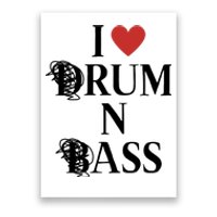 I Love Drum And Bass Rock Poster