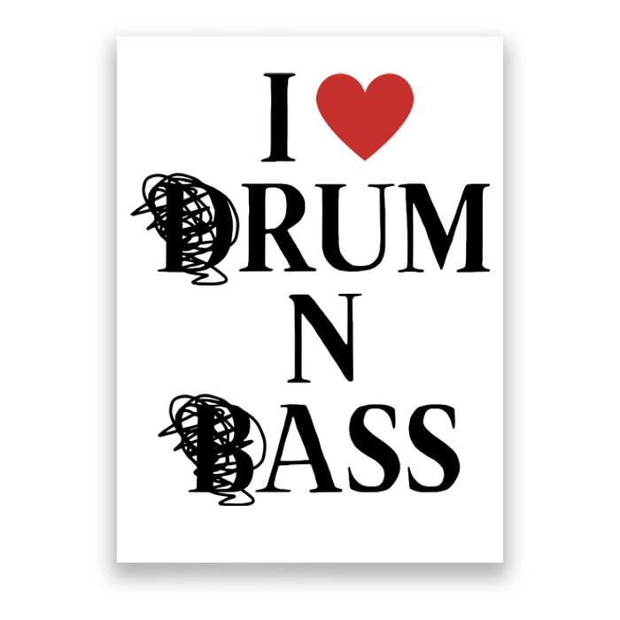 I Love Drum And Bass Rock Poster