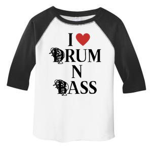 I Love Drum And Bass Rock Toddler Fine Jersey T-Shirt