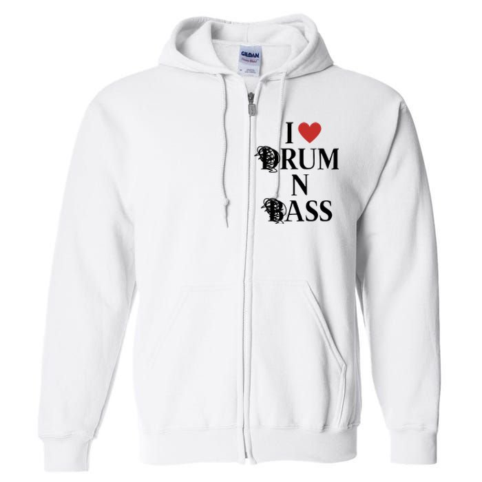 I Love Drum And Bass Rock Full Zip Hoodie