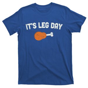 ItS Leg Day Thanksgiving Funny Gift Pilgrim Costume Turkey Day Meaningful Gift T-Shirt