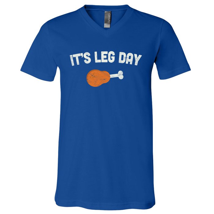 ItS Leg Day Thanksgiving Funny Gift Pilgrim Costume Turkey Day Meaningful Gift V-Neck T-Shirt