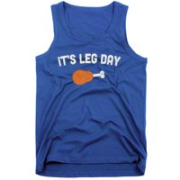 ItS Leg Day Thanksgiving Funny Gift Pilgrim Costume Turkey Day Meaningful Gift Tank Top