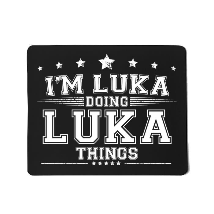 Im Luka Doing Luka Things Mousepad