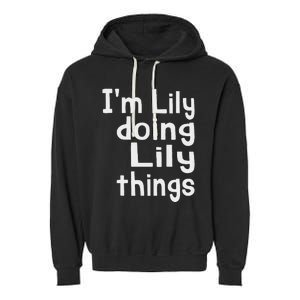 IM Lily Doing Lily Things Fun Personalized First Name Garment-Dyed Fleece Hoodie