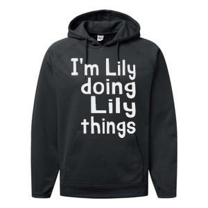 IM Lily Doing Lily Things Fun Personalized First Name Performance Fleece Hoodie