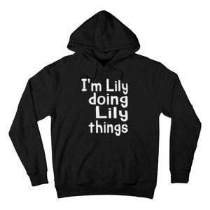 IM Lily Doing Lily Things Fun Personalized First Name Hoodie