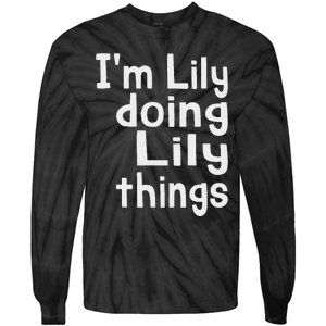 IM Lily Doing Lily Things Fun Personalized First Name Tie-Dye Long Sleeve Shirt