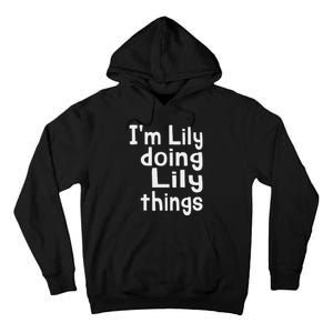 IM Lily Doing Lily Things Fun Personalized First Name Tall Hoodie