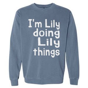 IM Lily Doing Lily Things Fun Personalized First Name Garment-Dyed Sweatshirt