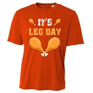 ItS Leg Day Turkey Legs Thanksgiving Funny Funny Gift Cooling Performance Crew T-Shirt