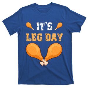 ItS Leg Day Turkey Legs Thanksgiving Funny Funny Gift T-Shirt