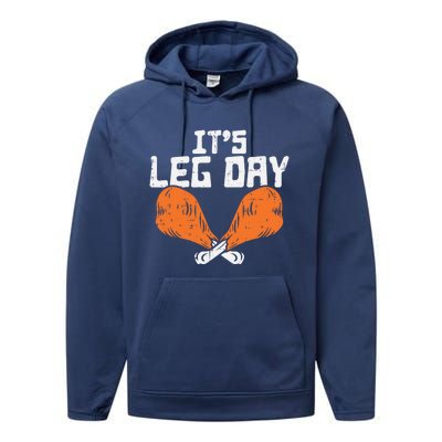 Its Leg Day Turkey Legs Funny Pun Thanksgiving Gift Performance Fleece Hoodie