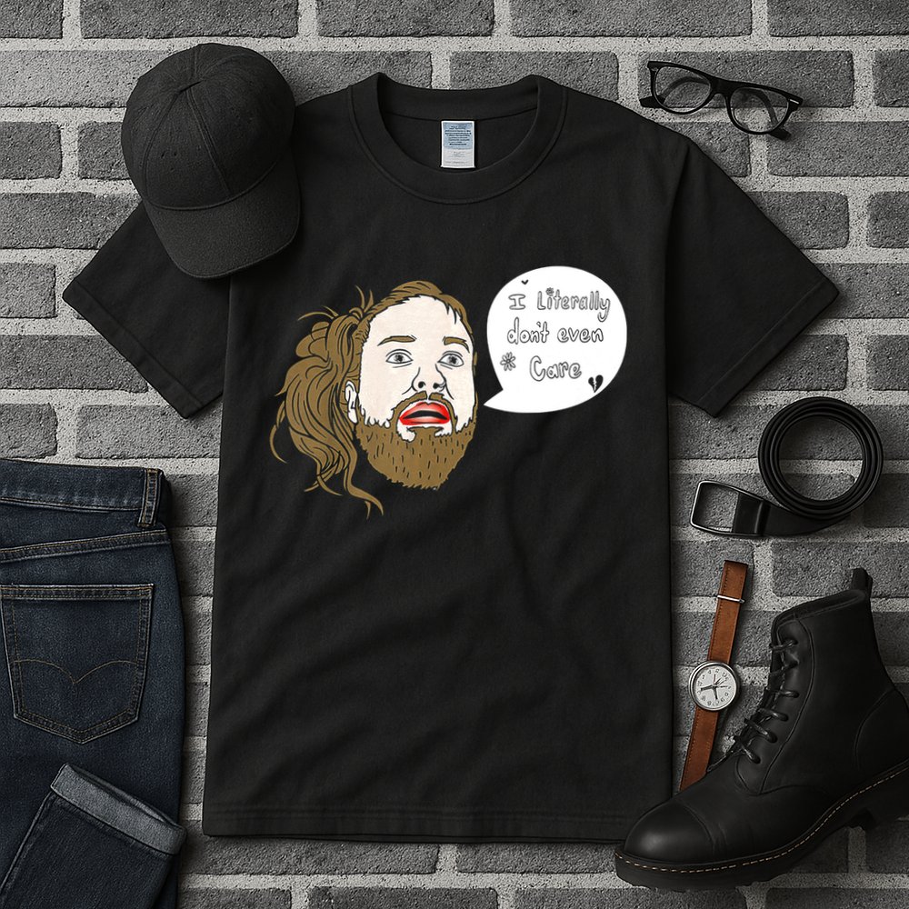 I Literally Don't Even Care Tall T-Shirt