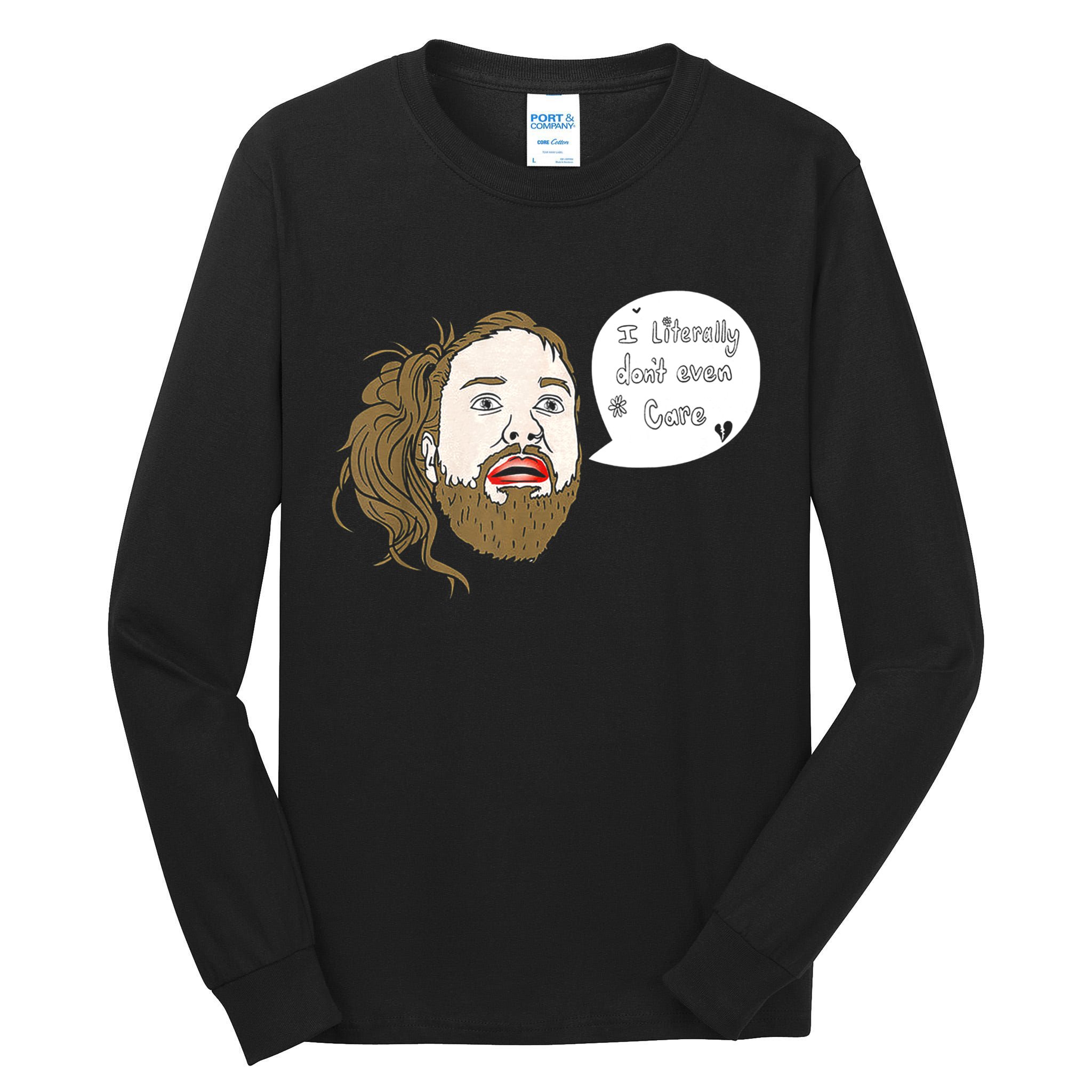 I Literally Don't Even Care Tall Long Sleeve T-Shirt
