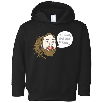 I Literally Don't Even Care Toddler Hoodie