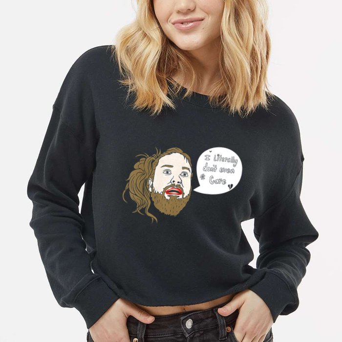 I Literally Don't Even Care Cropped Pullover Crew