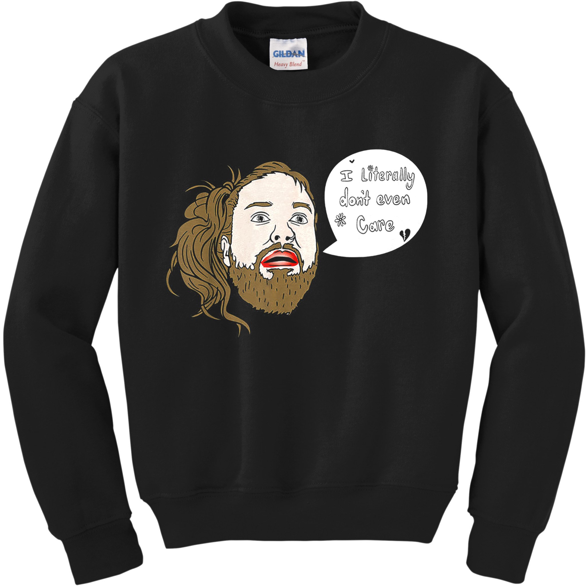 I Literally Don't Even Care Kids Sweatshirt