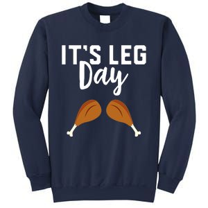 It's Leg Day Thanksgiving Turkey Funny Gym Workout Lover Sweatshirt