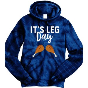 It's Leg Day Thanksgiving Turkey Funny Gym Workout Lover Tie Dye Hoodie