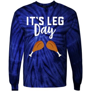 It's Leg Day Thanksgiving Turkey Funny Gym Workout Lover Tie-Dye Long Sleeve Shirt