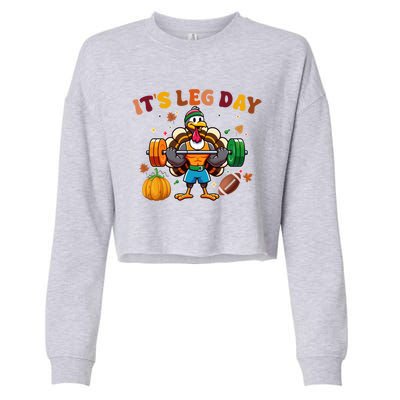 ItS Leg Day Turkey Running Funny Thanksgiving Leg Day Gift Cropped Pullover Crew