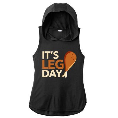 ItS Leg Day Funny Workout Turkey Thanksgiving Food Pilgrim Ladies PosiCharge Tri-Blend Wicking Draft Hoodie Tank