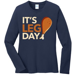 ItS Leg Day Funny Workout Turkey Thanksgiving Food Pilgrim Ladies Long Sleeve Shirt